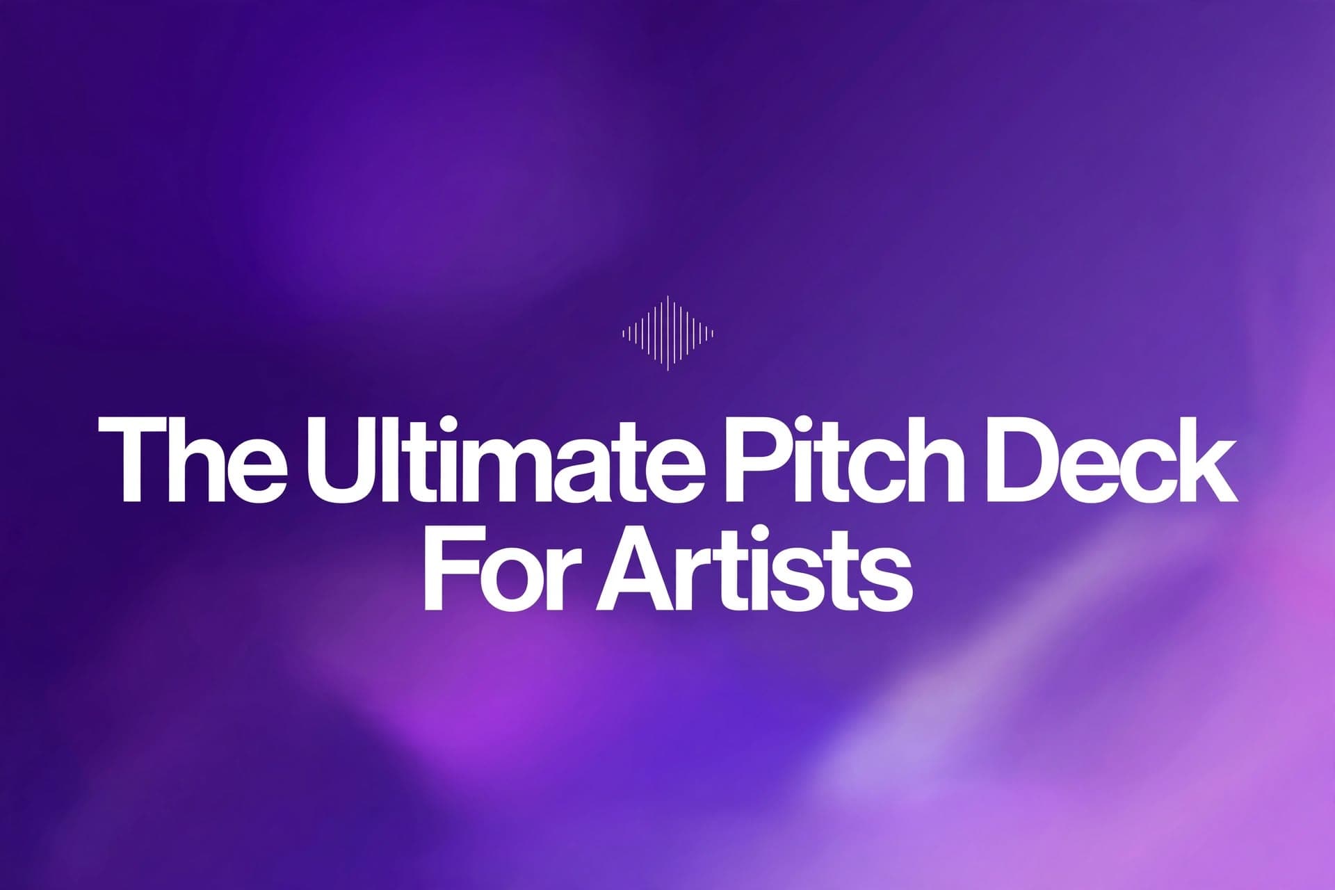 The Ultimate Pitch Deck For Artists